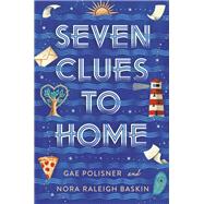 Seven Clues to Home by Polisner, Gae; Baskin, Nora Raleigh, 9780593119617
