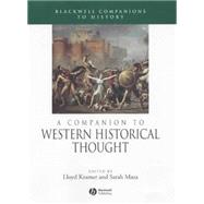 A Companion to Western Historical Thought by Kramer, Lloyd; Maza, Sarah, 9781405149617