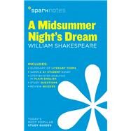 A Midsummer Night's Dream SparkNotes Literature Guide by SparkNotes; Shakespeare, William, 9781411469617