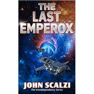 The Last Emperox by Scalzi, John, 9781432879617