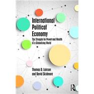 International Political Economy: The Struggle for Power and Wealth in a Globalizing World by Lairson; Tom, 9780415829618