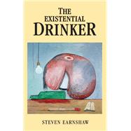 The existential drinker by Earnshaw, Steven, 9780719099618