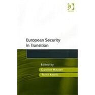 European Security in Transition by Kernic,Franz;Hauser,Gunther, 9780754649618