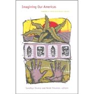 Imagining Our Americas by Shukla, Sandhya; Tinsman, Heidi, 9780822339618