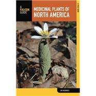 A Falcon Guide Medicinal Plants of North America by Meuninck, Jim, 9781493019618