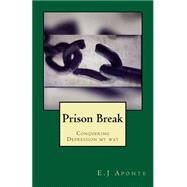 Prison Break by Aponte, E. J., 9781522719618