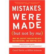Mistakes Were Made but Not by Me by Tavris, Carol; Aronson, Elliot, 9780358329619