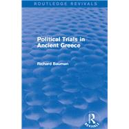 Political Trials in Ancient Greece (Routledge Revivals) by Bauman; Richard A., 9780415749619