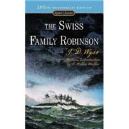The Swiss Family Robinson by Wyss, Johann D.; Miller, J. Hillis; Janeway, Elizabeth, 9780451529619
