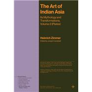 The Art of Indian Asia by Heinrich Zimmer, 9780691279619
