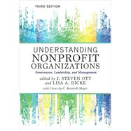 Understanding Nonprofit Organizations by Ott, Steven; Dicke, Lisa; Meyer, Kenneth, 9780813349619