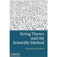 String Theory and the Scientific Method by Dawid, Richard, 9781107449619