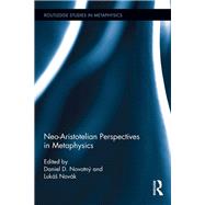 Neo-Aristotelian Perspectives in Metaphysics by Novotn; Daniel D., 9781138209619