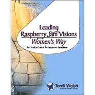 Leading Raspberry Jam Visions by Welch, Terrill, 9781412059619