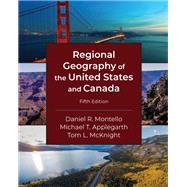 Regional Geography of the United States and Canada by Daniel R. Montello, Michael T. Applegarth, Tom L. McKnight, 9781478639619
