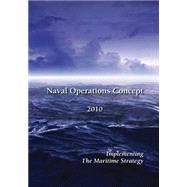 Naval Operations Concept 2010 by Department of the Navy; U.S. Marine Corps; U.s. Coast Guard, 9781508499619