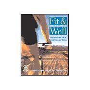 Fit & Well: Core Concepts and Labs in Physical Fitness and Wellness with HealthQuest 4.1 CD-ROM,  Fitness and Nutrition Journal and PowerWeb/OLC Bind-in Passcard by Fahey, Thomas D.; Insel, Paul M.; Roth, Walton T., 9780072559620