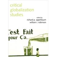 Critical Globalization Studies by Appelbaum; Richard P, 9780415949620