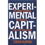 Experimental Capitalism by Klepper, Steven, 9780691169620