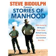Stories of Manhood by Biddulph, Steve, 9780987419620