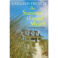 The Summer I Found Myself by French, Colleen, 9781496729620