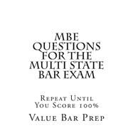Mbe Questions for the Multi State Bar Exam by Value Bar Prep Books, 9781500509620