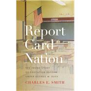 Report Card Nation by Charles E. Smith, 9781621909620
