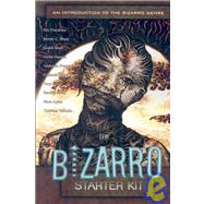 The Bizarro Starter Kit: An Introduction to the Bizarro Genre by Aylett, Steve, 9781933929620