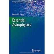 Essential Astrophysics by Lang, Kenneth R., 9783642359620