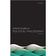 Oxford Studies in Political Philosophy, Volume 2 by Sobel, David; Vallentyne, Peter; Wall, Steven, 9780198759621