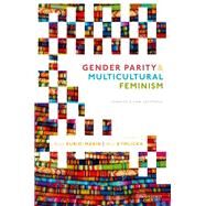 Gender Parity and Multicultural Feminism Towards a New Synthesis by Rubio-Marin, Ruth; Kymlicka, Will, 9780198829621
