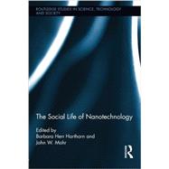 The Social Life of Nanotechnology by Harthorn; Barbara Herr, 9780415629621