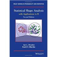 Statistical Shape Analysis With Applications in R by Dryden, Ian L.; Mardia, Kanti V., 9780470699621