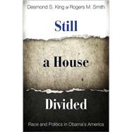 Still a House Divided by King, Desmond S.; Smith, Rogers M., 9780691159621