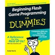 Beginning Flash Game Programming For Dummies by Harris, Andy, 9780764589621