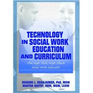 Technology in Social Work Education and Curriculum: The High Tech, High Touch Social Work Educator by Vigilante; Florence W, 9780789029621