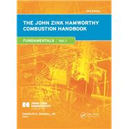 The John Zink Hamworthy Combustion Handbook, Second Edition: Volume 1 - Fundamentals by Baukal, Jr.; Charles E., 9781439839621