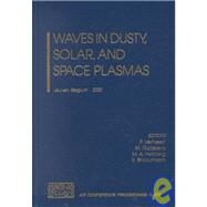 Waves in Dusty, Solar, and Space Plasmas: Leuven, Belgium 22-26 May 2000 by Verheest, Frank; Goossens, M.; Hellberg, M. A.; Bharuthram, R., 9781563969621