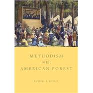 Methodism in the American Forest by Richey, Russell E., 9780199359622