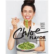 Chloe Flavor Saucy, Crispy, Spicy, Vegan: A Cookbook by Coscarelli, Chloe; Symon, Michael, 9780451499622