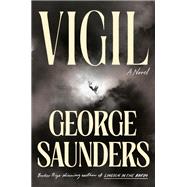 Vigil: A Novel by George Saunders, 9780525509622