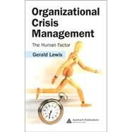 Organizational Crisis Management: The Human Factor by Lewis; Gerald, 9780849339622