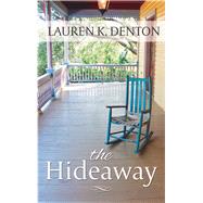 The Hideaway by Denton, Lauren K., 9781410499622