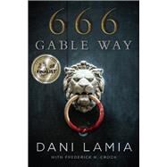 666 Gable Way by Lamia, Dani; Crook, Frederick H., 9781933769622