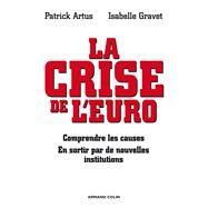 La crise de l'euro by Patrick Artus; Isabelle Gravet, 9782200279622