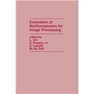 Evaluation of Multicomputers for Image Processing by Uhr, L. (CON), 9780127069623