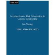Introduction to Risk Calculation in Genetic Counseling by Young, Ian D., 9780192629623