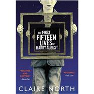 The First Fifteen Lives of Harry August by North, Claire, 9780316399623