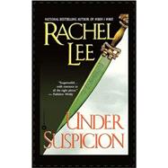 Under Suspicion by Lee, Rachel, 9780446609623