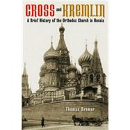 Cross and Kremlin by Bremer, Thomas; Gritsch, Eric W., 9780802869623